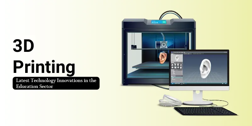 3D Printing in the Education Sector