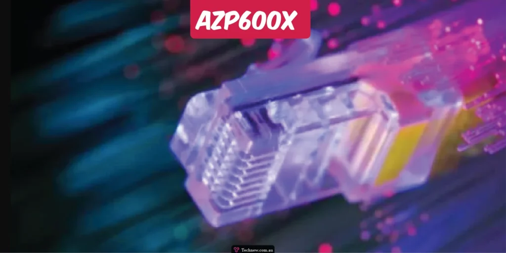 AzP600X Connectivity Nirvana