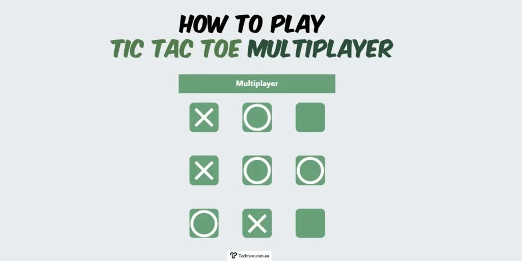 How to Play Tic Tac Toe Multiplayer