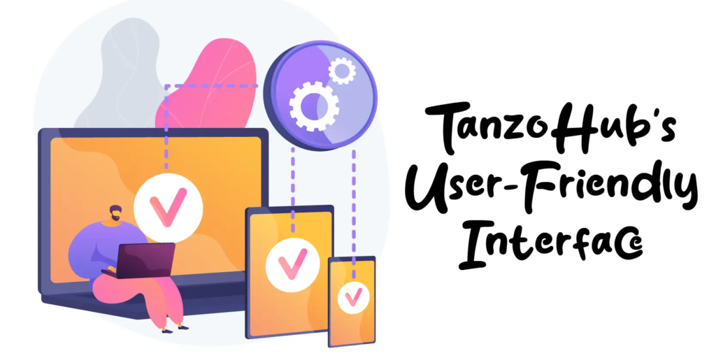 User-Friendly Interface TanzoHub 