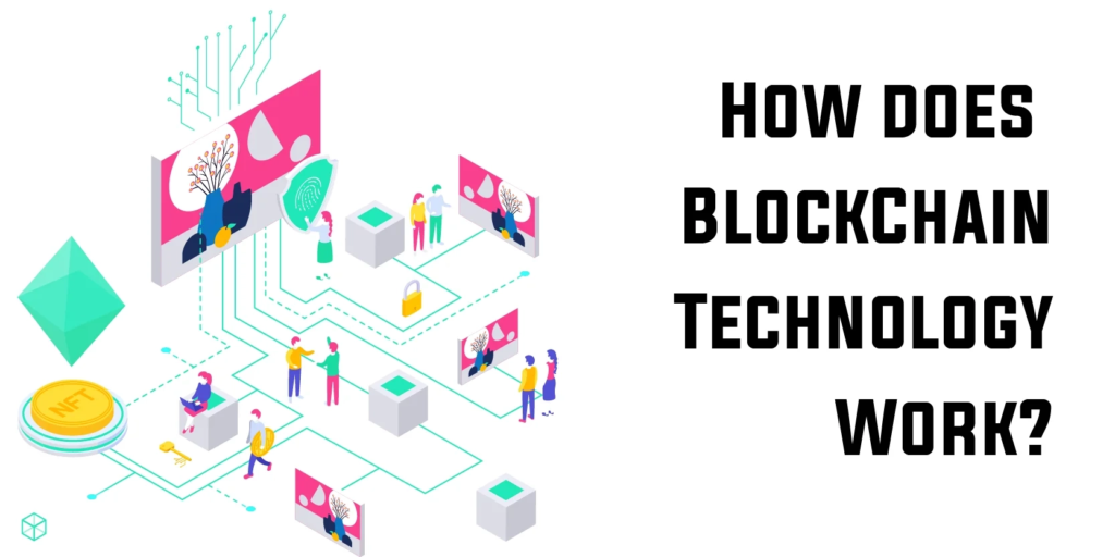 How does blockchain technology work