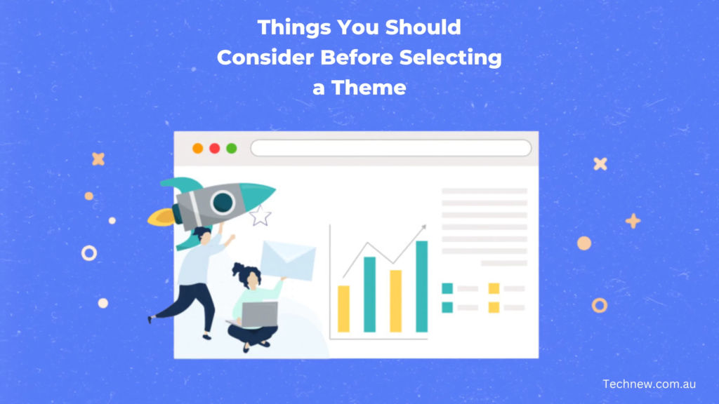 things-you-should-consider-before-selecting-a-theme
