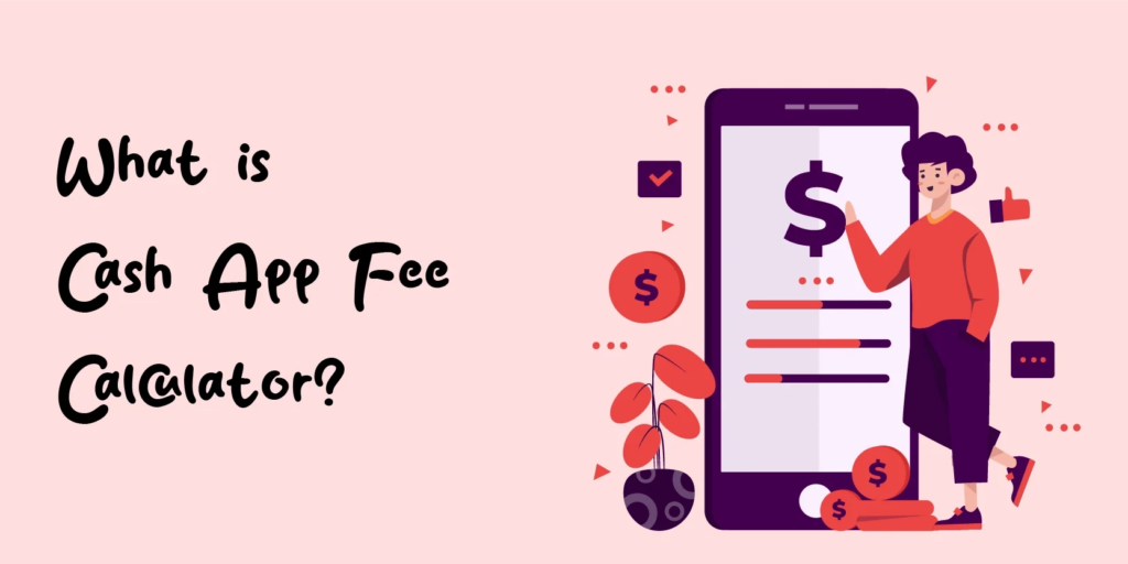 What is Cash App Fee Calculator