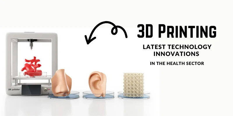 3D Printing in the Health Sector 