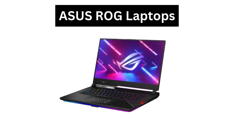 ASUS ROG Laptops