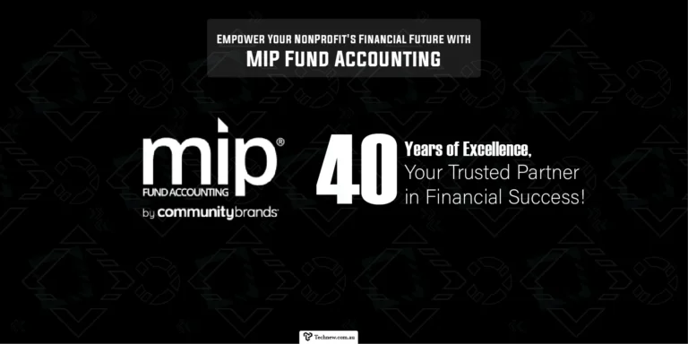 MIP Fund Accounting – A Perfect Accounting software for Non-Profit organizations