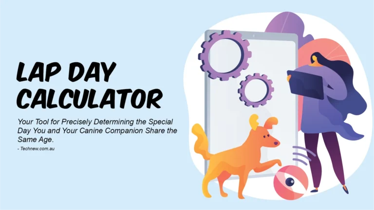 Exploring the Lap Day Calculator to Celebrate Bonds Between Dogs and Humans