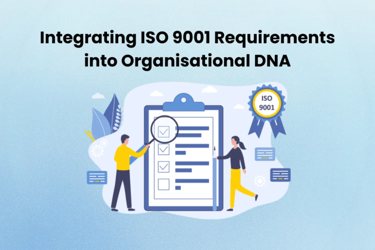 Integrating ISO 9001 Requirements into Organisational DNA 
